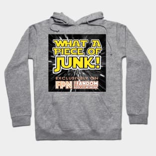What A Piece of Junk! FPNet Hoodie